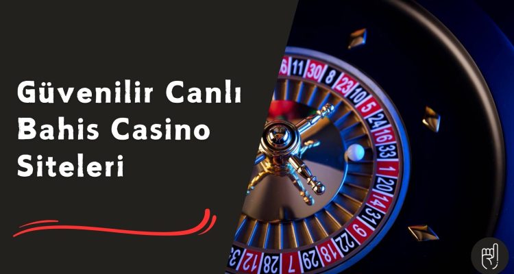 Güvenilir Canlı Bahis Casino Siteleri