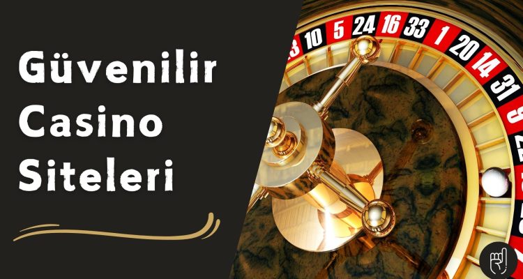 Güvenilir Casino Siteleri